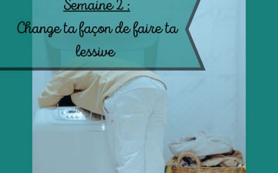 Change ta façon de faire la Lessive !
