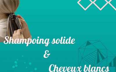 Shampoing solide et cheveux blancs